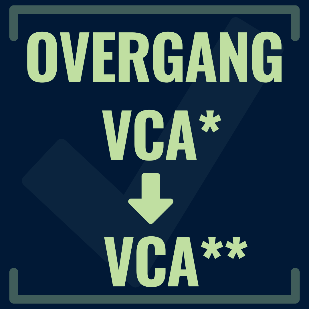 Overgang VCA* naar VCA** formulieren en procedures